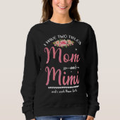 Ik heb twee titels mama en Mimi Floral Moederdag Trui (Voorkant)