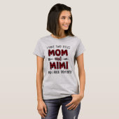 Ik heb twee titels mama en Mimi TShirt Funny Mimi (Voorkant volledig)