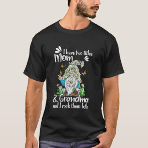 Ik heb twee titels: mama en oma Daisy Butterflie T-shirt