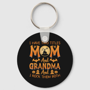 Ik heb twee titels: mama en oma Halloween Costum Sleutelhanger