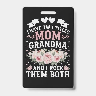 Ik heb twee titels mama en oma leuk Moederdag Badge