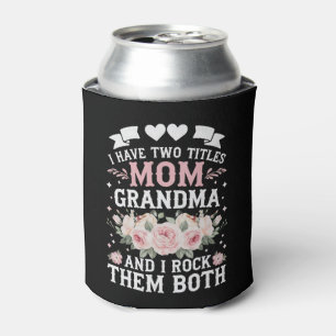 Ik heb twee titels mama en oma leuk voor Moederdag Blikjeskoeler