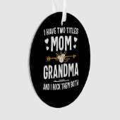 Ik heb twee titels mama en oma ornament (voorkant)