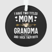 Ik heb twee titels mama en oma ornament (achterkant)