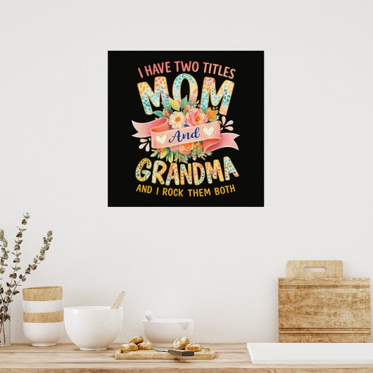 Ik heb twee titels mama en oma poster (Keuken)