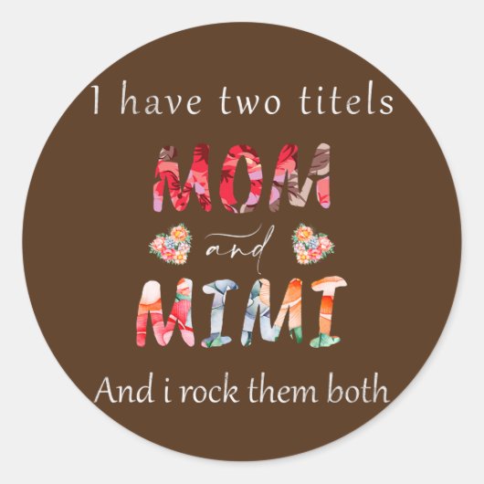 Ik heb twee titels: mama en oma. ronde sticker (Voorkant)