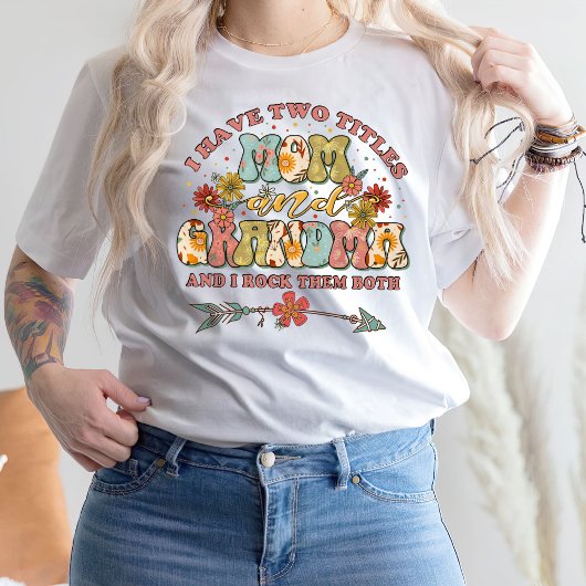 Ik heb twee titels mama en oma T-Shirt