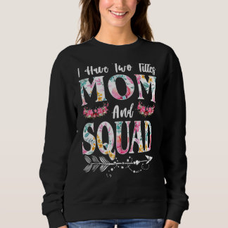 Ik heb twee titels, mama en Squad, en ik gooi ze w Trui