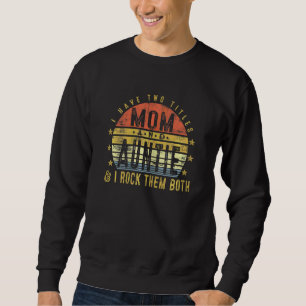 Ik heb twee titels... mama en tante... ik gooi het trui