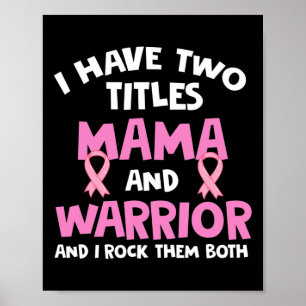 Ik heb twee titels Mama en Warrior borstkanker Poster
