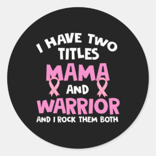 Ik heb twee titels Mama en Warrior borstkanker Ronde Sticker