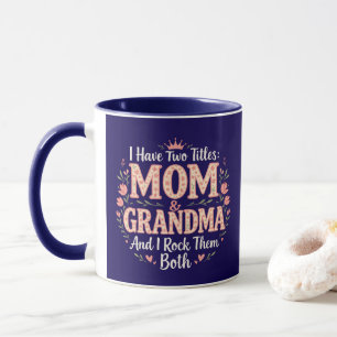 Ik heb twee titels: mama + oma - En ik rock ze Mok