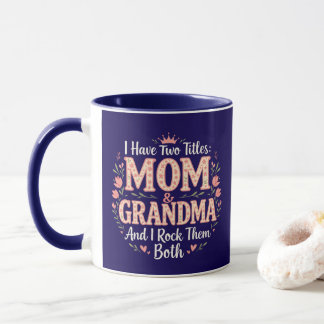 Ik heb twee titels: mama + oma - En ik rock ze Mok
