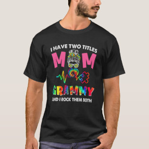 Ik Heb Twee Titels Moeder En Oma Autisme Bewustzij T-shirt