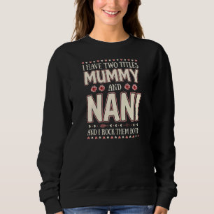 Ik heb twee titels Mummy en Nani Floral Mot. Trui