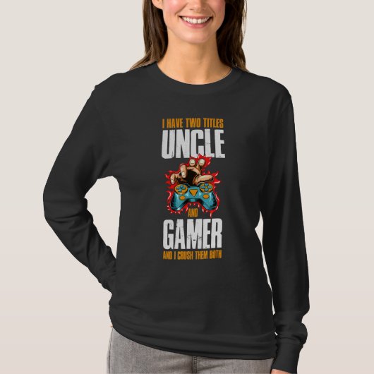 Ik heb twee titels oom en gamer t-shirt (Voorkant)