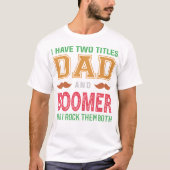 Ik heb twee titels Pa en Boomer Grappige Opa FA T-shirt (Voorkant)