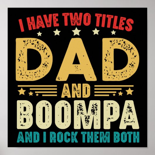Ik heb twee titels Pa en Boompa Vaderdag Poster (Voorkant)