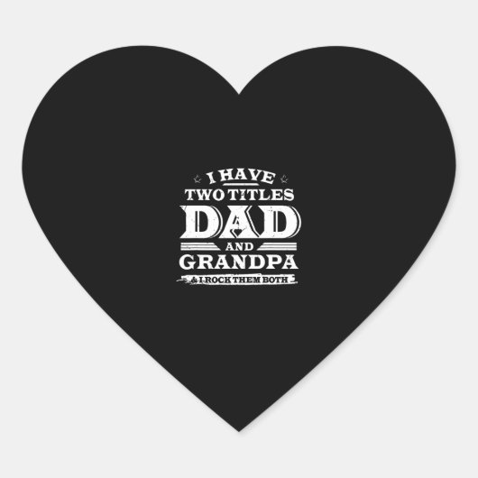 Ik heb twee titels, pa en opa. hart sticker (Voorkant)