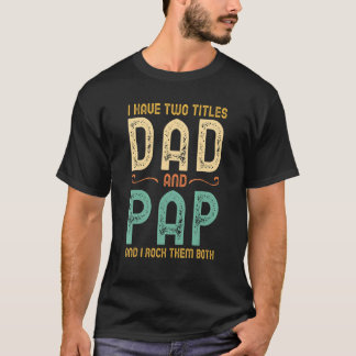 Ik heb twee titels pa en pap Retro T-shirt