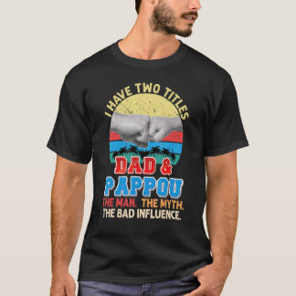 Ik heb twee titels pa en Pappou het Man Myth Bad T-shirt