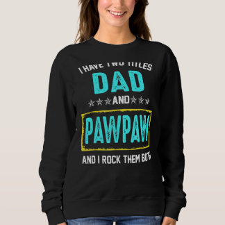 Ik heb twee titels pa en pawpaw en ik gooi ze in e trui