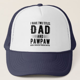 Ik heb twee titels pa en PawPaw en ik gooi ze neer Trucker Pet
