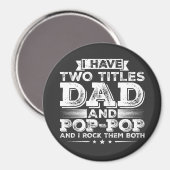 Ik heb twee titels Pa en Pop-Pop Circle Magneet (Voorkant / Achterkant)