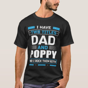 Ik heb twee titels pa en POPPY en ik gooi ze weg. T-shirt