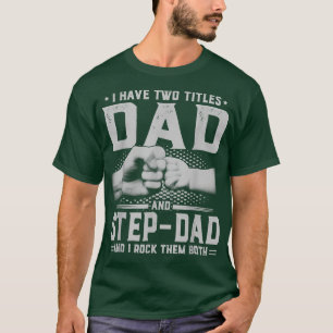 Ik heb twee titels pa en Stap pa Vaderdag Gi T-shirt