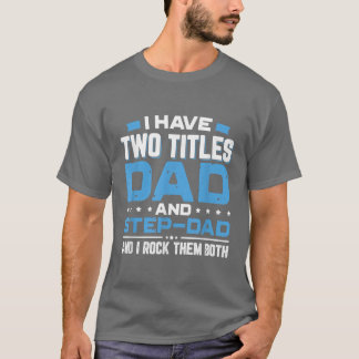 Ik heb twee titels pa en StepPa Vaderdag Gi T-shirt