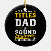 Ik heb twee titels pa Sound Engineer Man pa Keramisch Ornament (Achterkant)