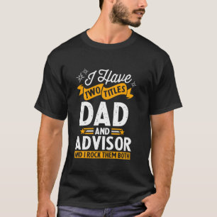 Ik heb twee titels papa en adviseur Vaderdag T-shirt