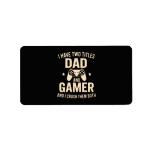 Ik heb twee titels Papa en Gamer Leuk Gammende Vad Etiket