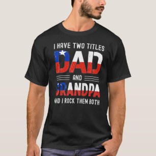 Ik heb twee titels Papa en Opa Chileense Mannen Fa T-shirt