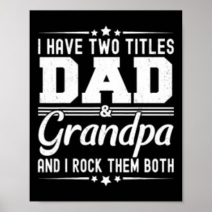Ik heb twee titels papa en opa grappige vader en # poster