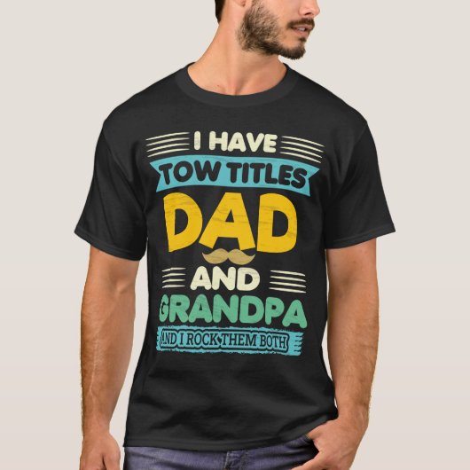 Ik heb twee titels papa en opa vadersdag Gra T-shirt (Voorkant)