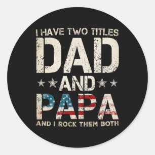 Ik heb twee titels Papa en Papa Amerikaanse vlag Ronde Sticker