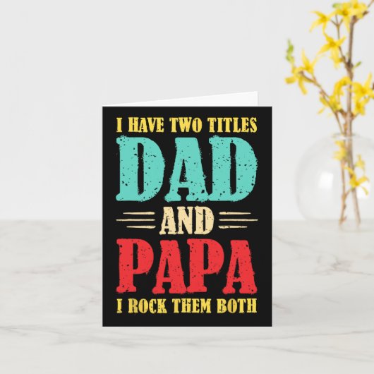 Ik heb twee titels Papa en Papa ik rock ze allebei Kaart (Gele Bloem)