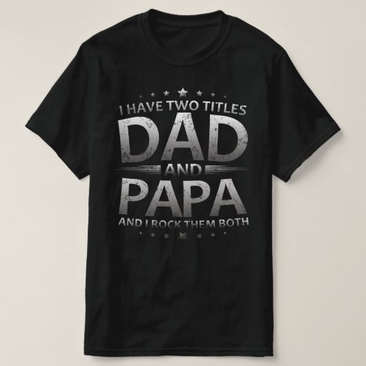 ik heb twee titels : papa en papa t-shirt (Design voorkant)
