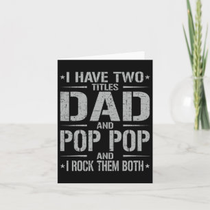 Ik heb twee titels papa en Pop Pop Funny Father &# Kaart