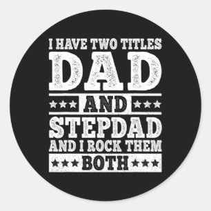 Ik heb twee titels, papa en stiefvader grappige st ronde sticker