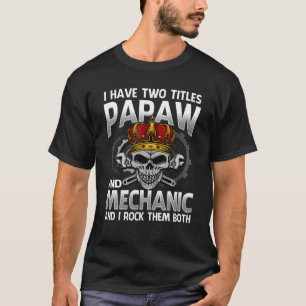 Ik heb twee titels papaw en mechanisch, en ik gooi t-shirt