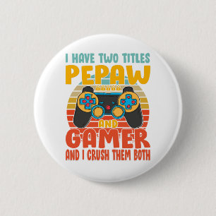 Ik heb twee titels pepaw en gamer, grappige games ronde button 5,7 cm