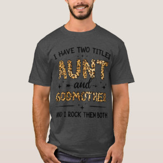 Ik heb twee titels tante en Godmoeder Leopard Moth T-shirt