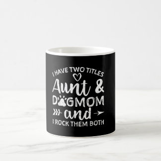 Ik heb twee titels tante en hond mam voor tante. koffiemok