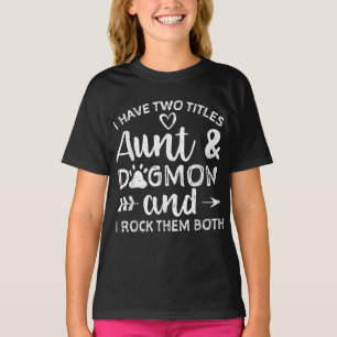 Ik heb twee titels tante en hond mam voor tante. t-shirt