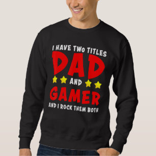 Ik heb twee titels vader en gamer en ik gooi ze we trui