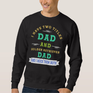 Ik heb twee titels vader en gouden vader... trui