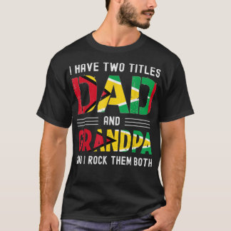 Ik heb twee titels: vader en grootpa Guyanese mann T-shirt